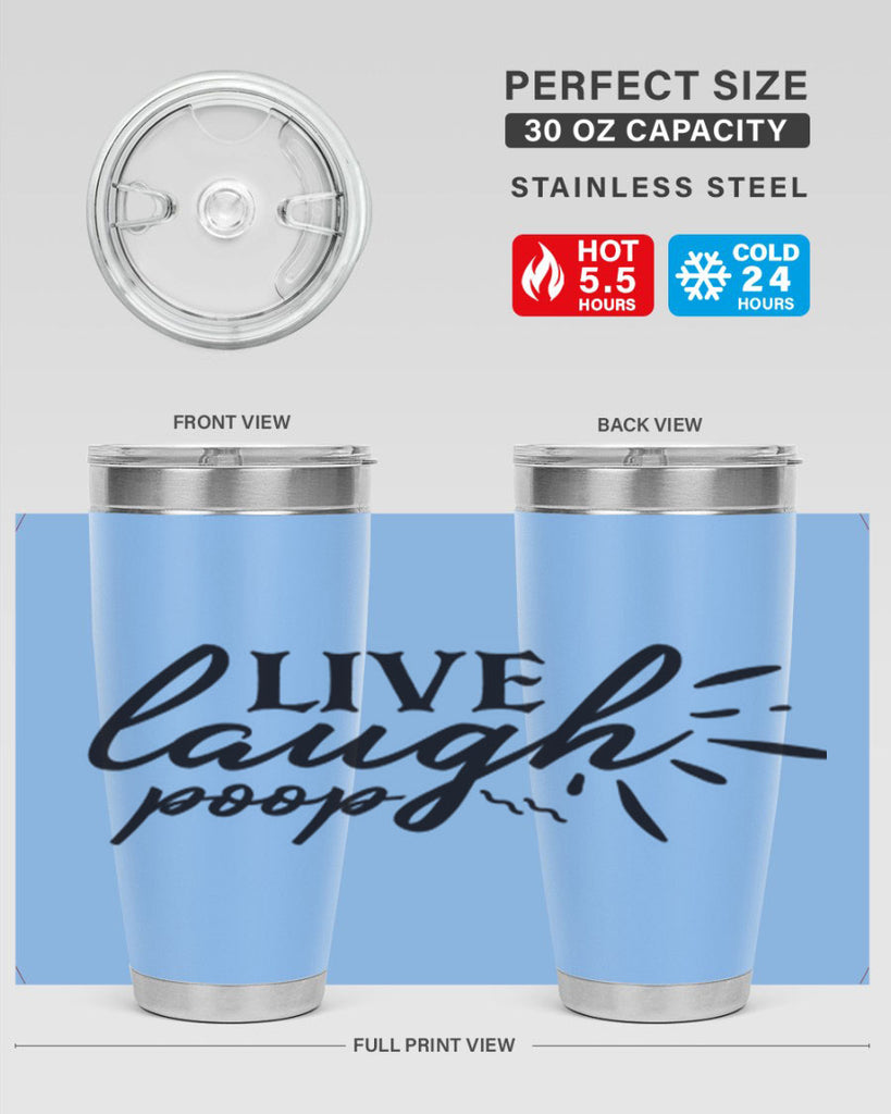 live laugh poop 67#- bathroom- Tumbler