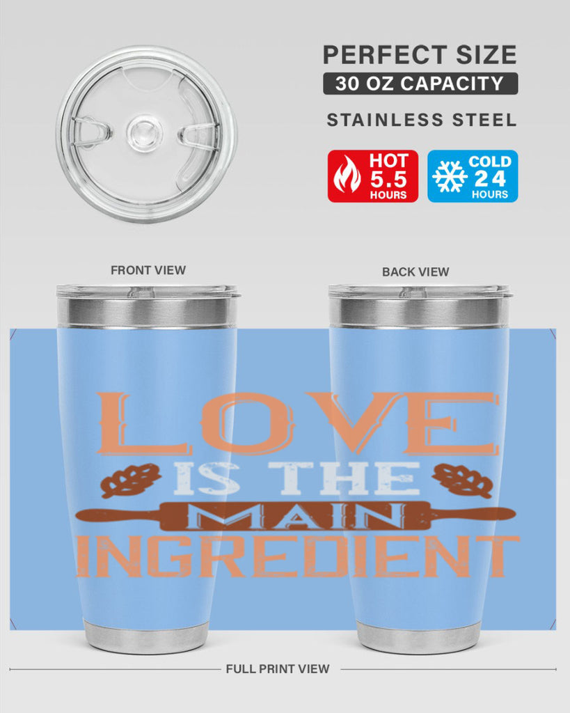 love is the main ingredient 18#- cooking- Tumbler