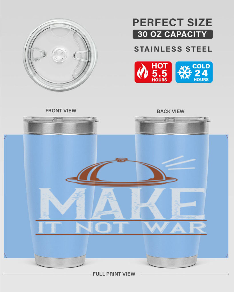 make it not war 16#- cooking- Tumbler