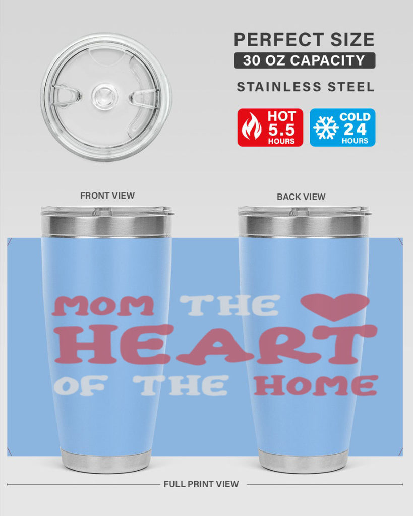 mom the heart of the home 119#- mom- Tumbler