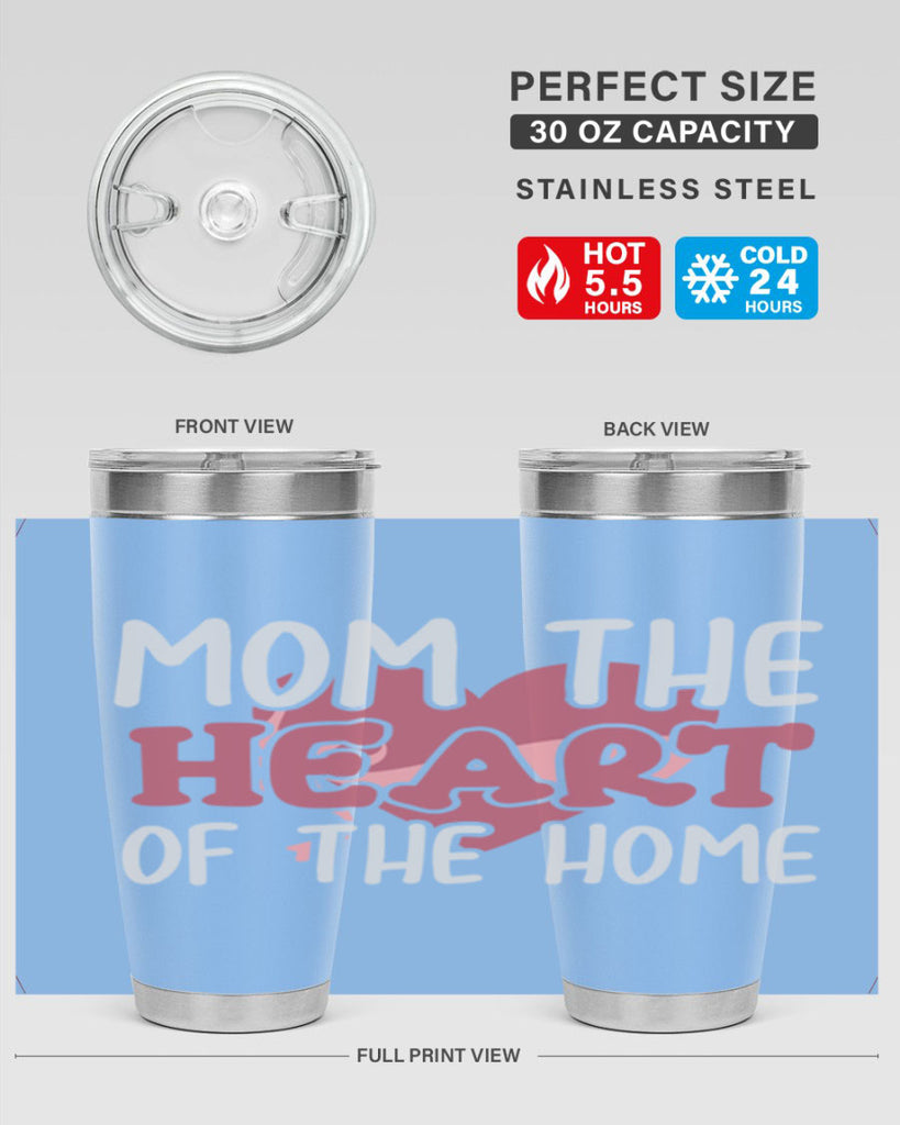 mom the heart of the home 120#- mom- Tumbler