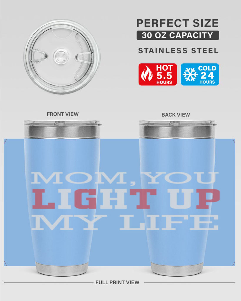 mom you light up my life 114#- mom- Tumbler