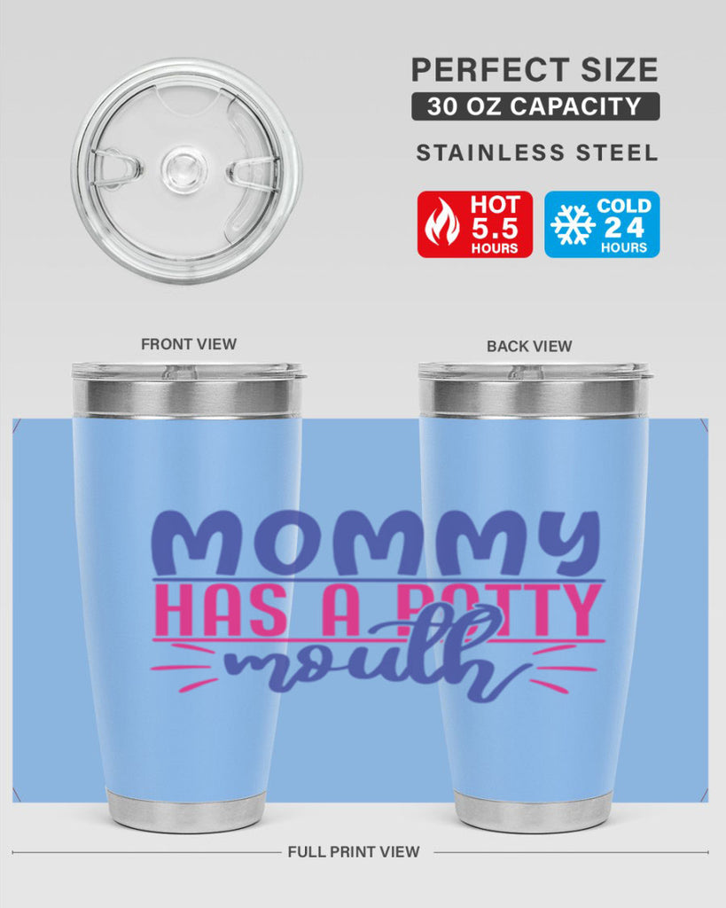 mommy has a potty mouth 377#- mom- Tumbler