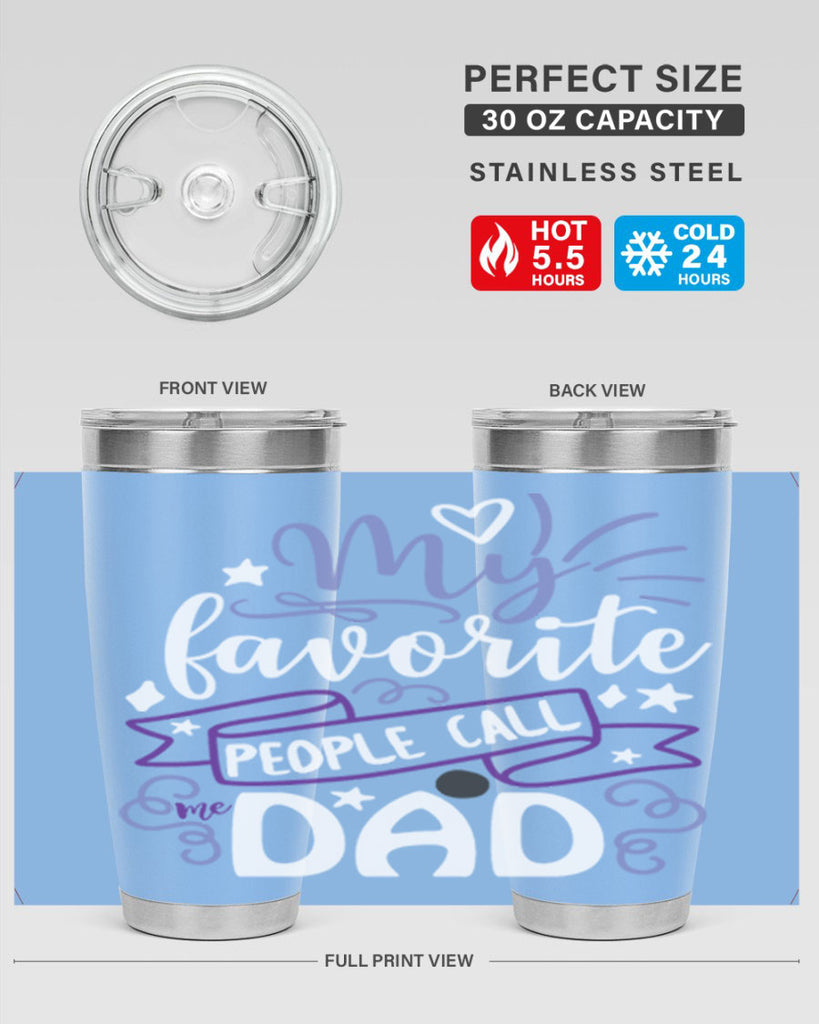 my favorite people call me dad 81#- fathers day- Tumbler