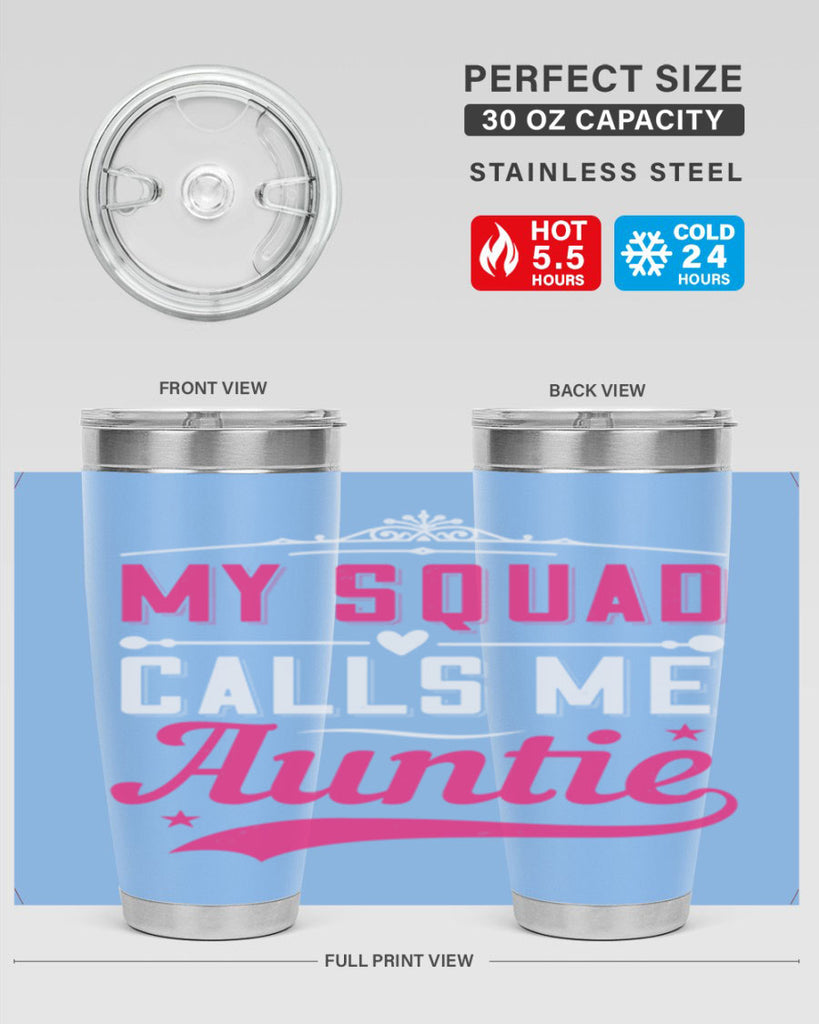 my squad calls me auntie Style 27#- aunt- Tumbler