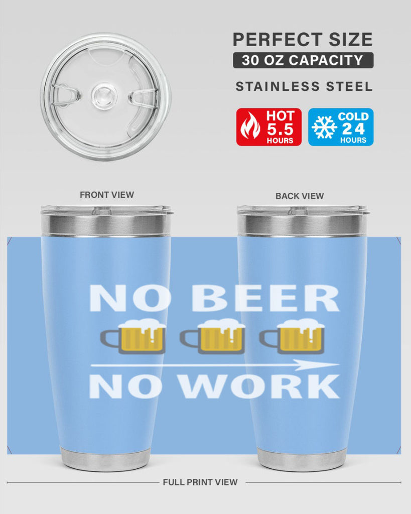 no beer no work 56#- beer- Tumbler