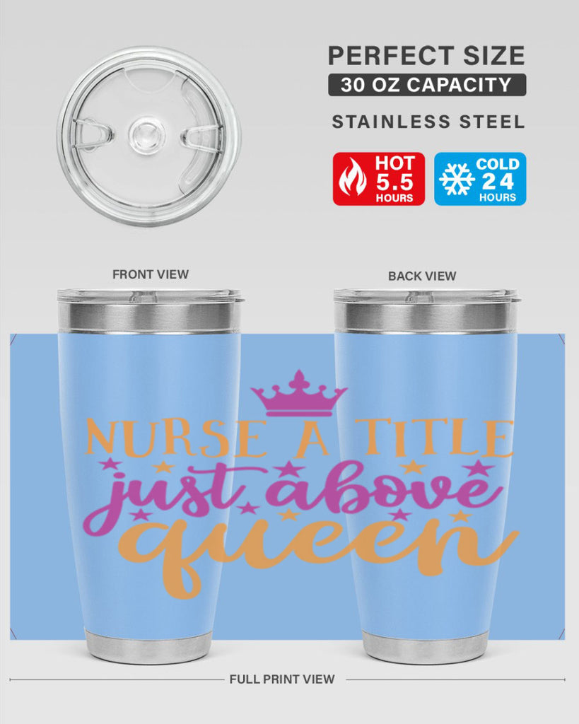 nurse a title just above queen Style Style 120#- nurse- tumbler