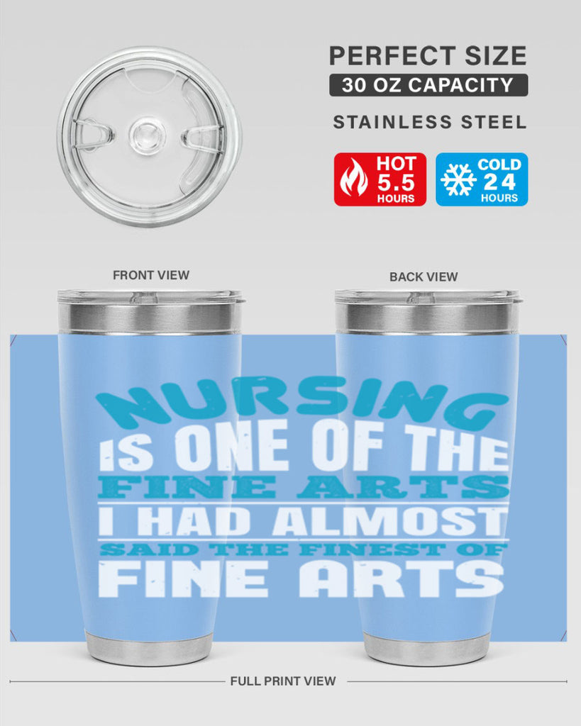 nursing is one of the fine arts Style 259#- nurse- tumbler