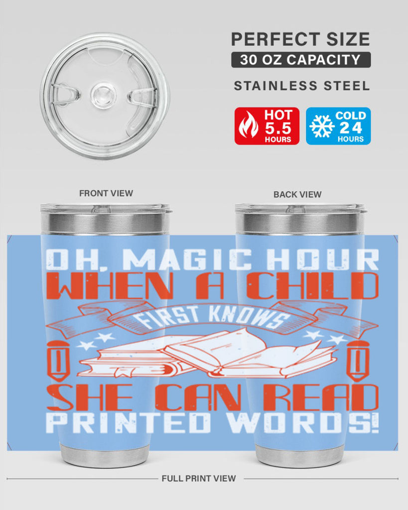 oh magic hour when a child first knows she can read printed words 57#- reading- Tumbler