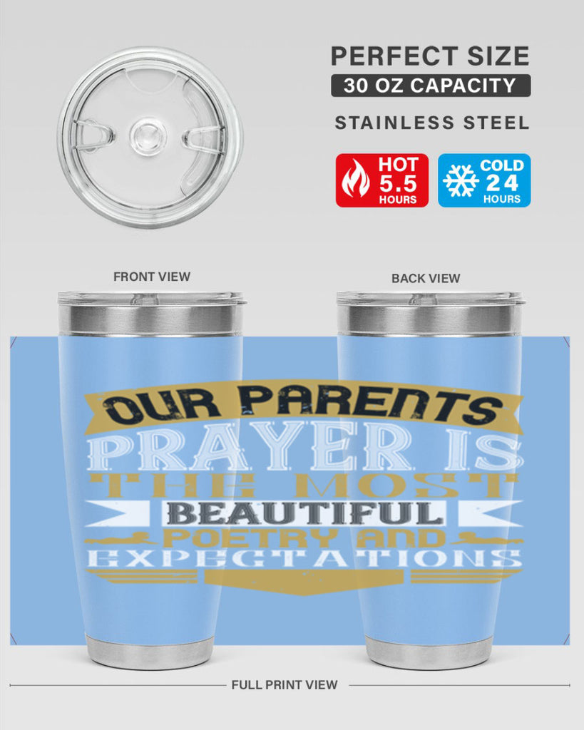 our parents prayer is the most beautiful poetry and expectations 31#- Parents Day- Tumbler