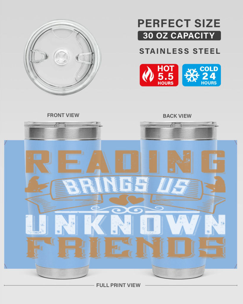 reading brings us unknown friends 20#- reading- Tumbler