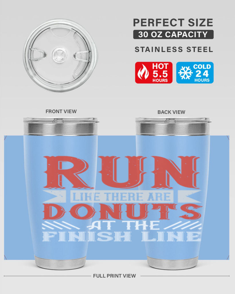 run like there are donuts at the finish line 26#- running- Tumbler