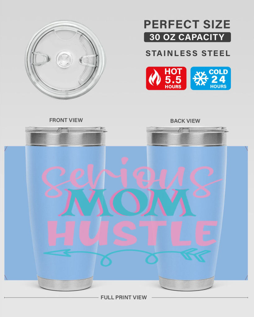 serious mom hustle 302#- mom- Tumbler