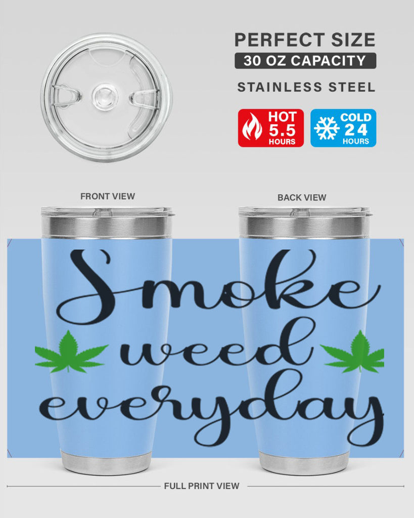 smoke weed everyday a 242#- marijuana- Tumbler