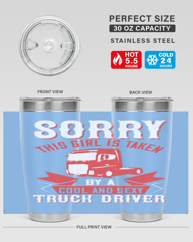 sorry this girl is taken by a cool and sexy truck driver Style 22#- truck driver- tumbler