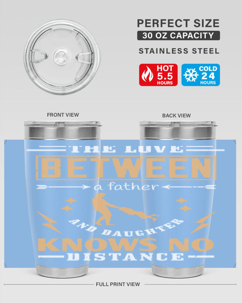 the love between a father and daughter knows no distance 161#- fathers day- Tumbler