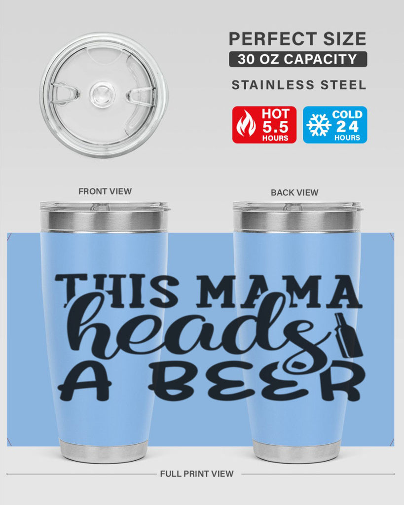 this mama heads a beer 119#- beer- Tumbler