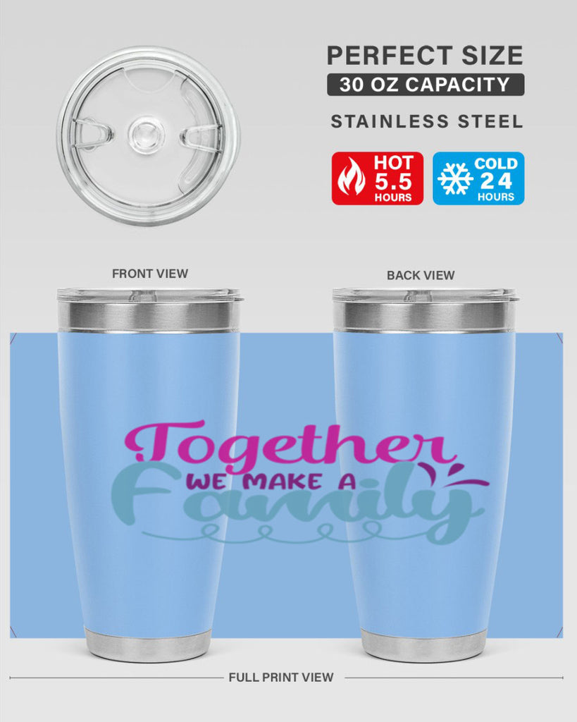 together we make a family 15#- family- Tumbler