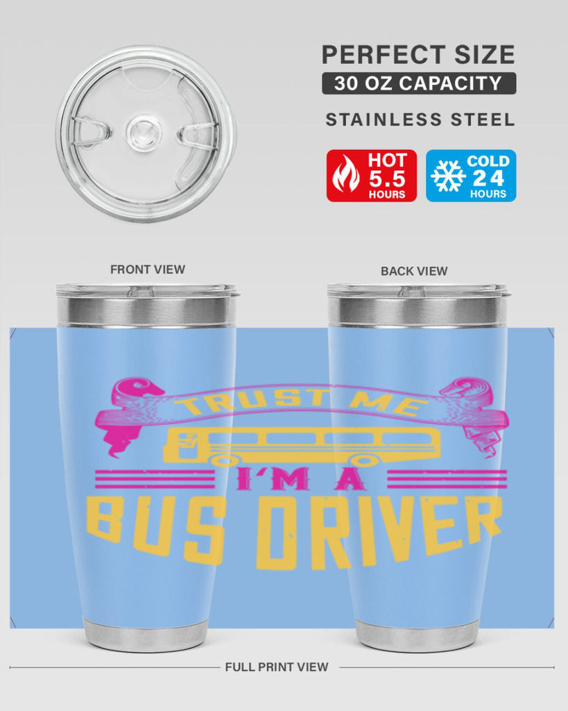 trust me I’m a bus driver Style 8#- bus driver- tumbler