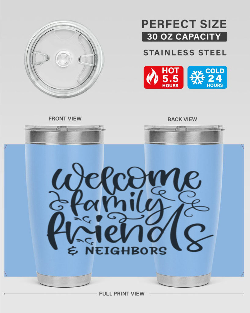 welcome family friends neighbors 13#- family- Tumbler