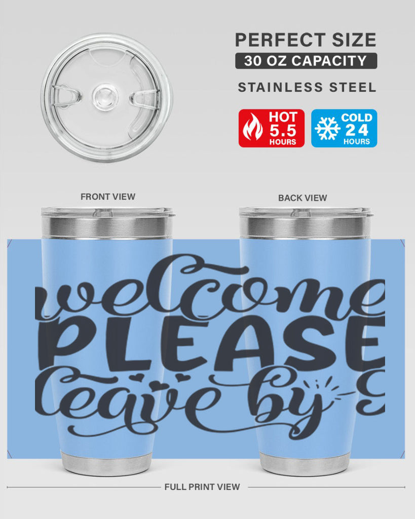 welcome please leave by 47#- home- Tumbler