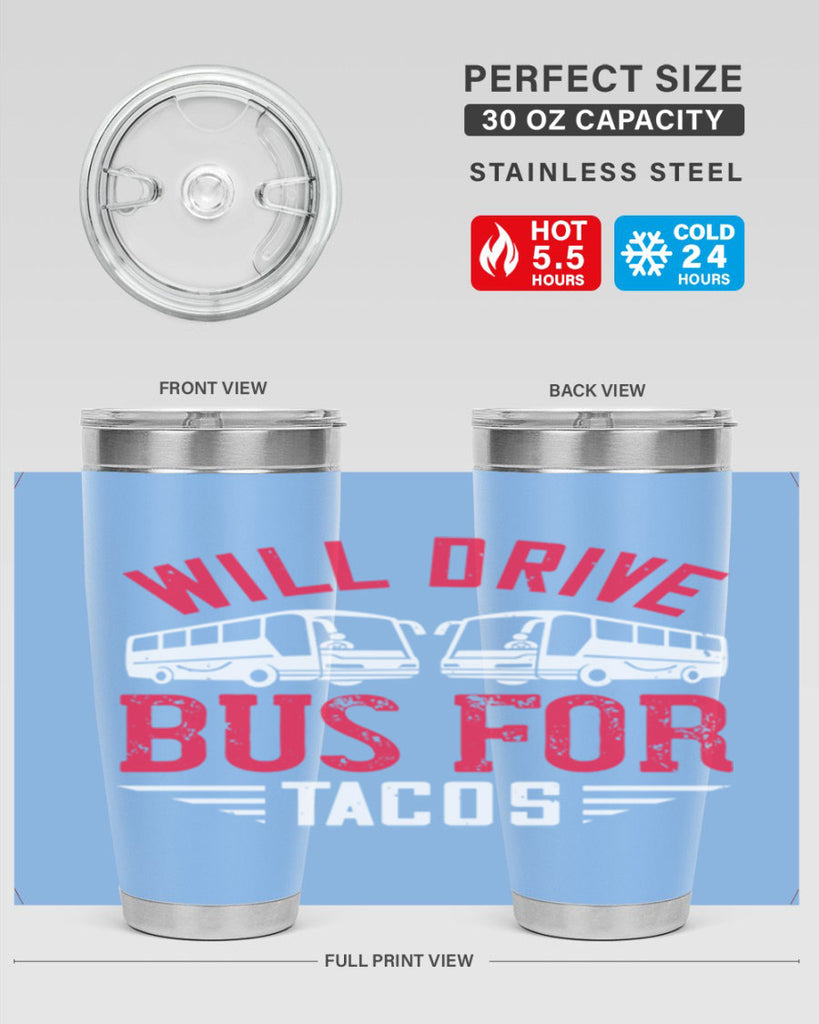 will drive bus for tacos Style 7#- bus driver- tumbler