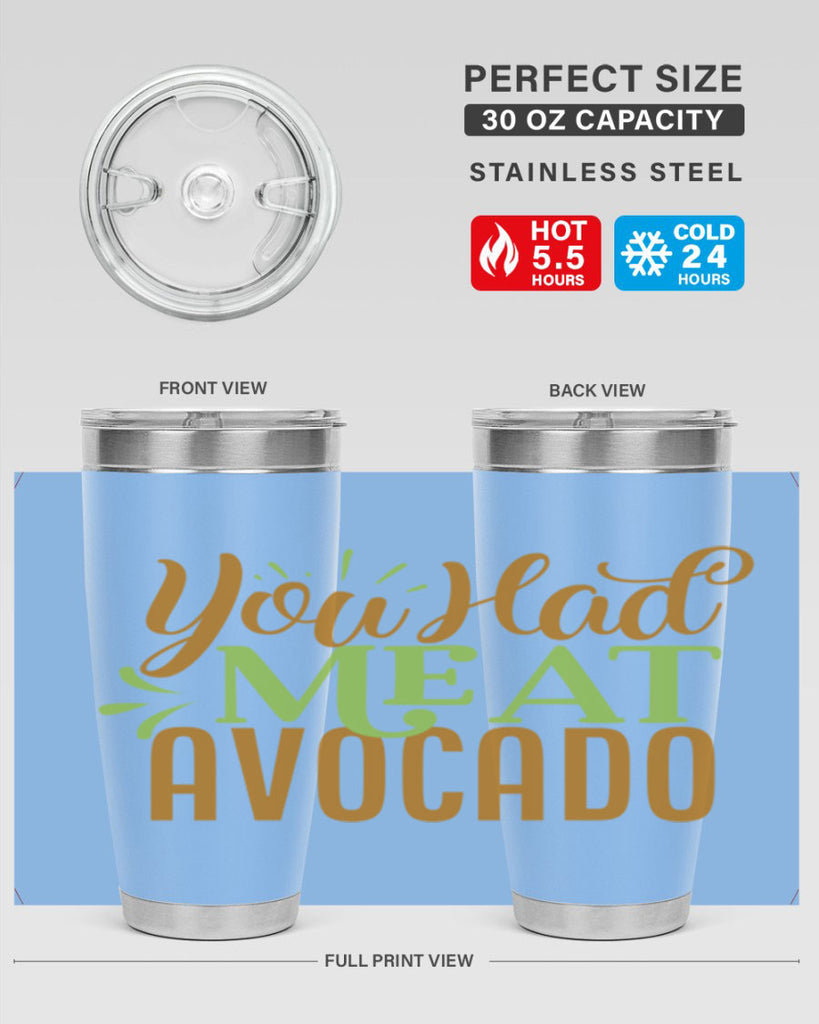 you had me at avocado 2#- avocado- Tumbler