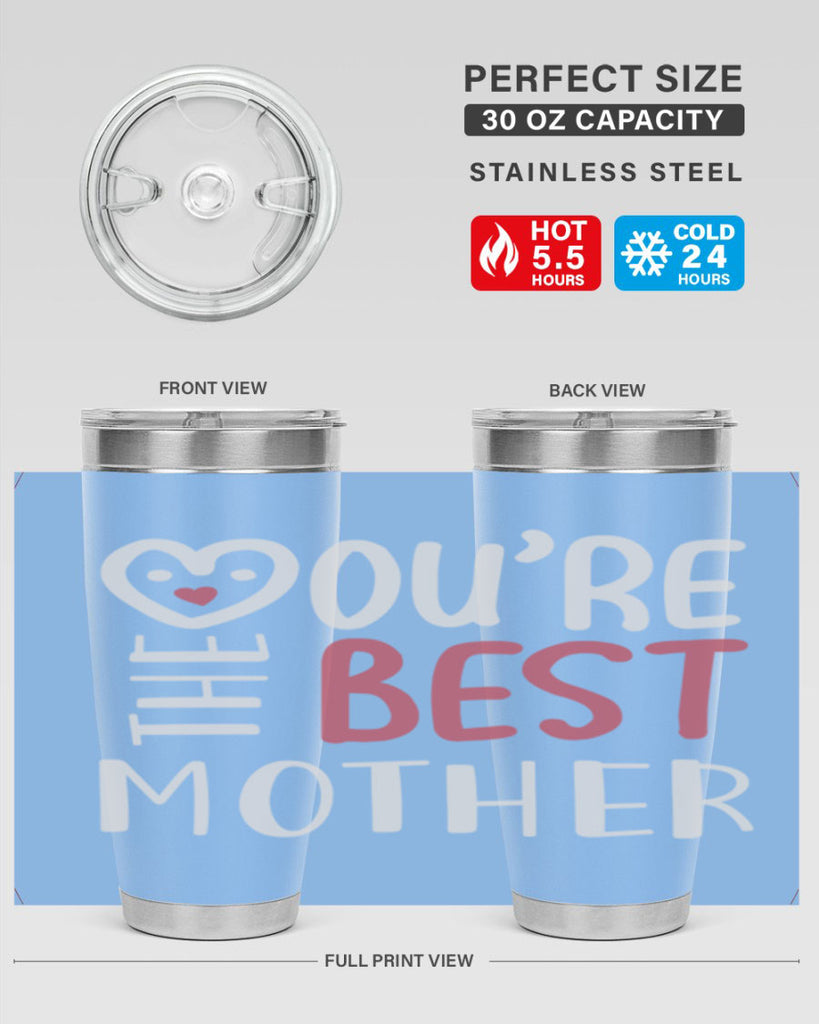 you’re the best mother 1#- mom- Tumbler