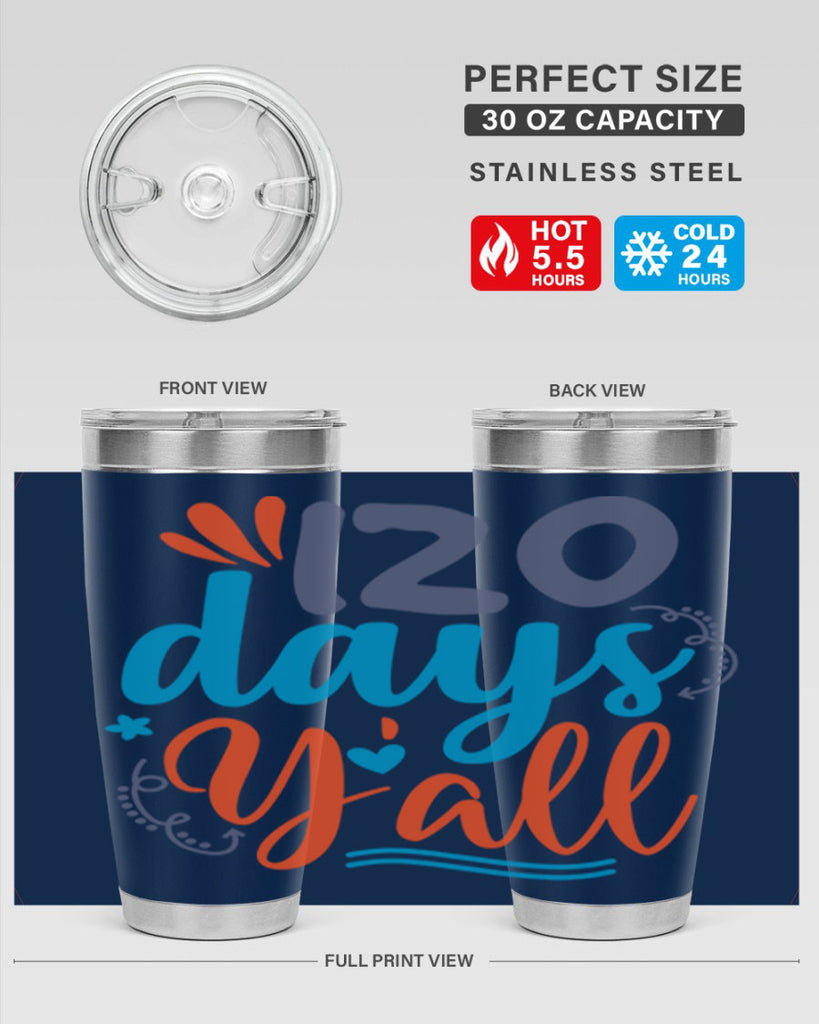 120 days yalll 9#- 100 days of school- Tumbler