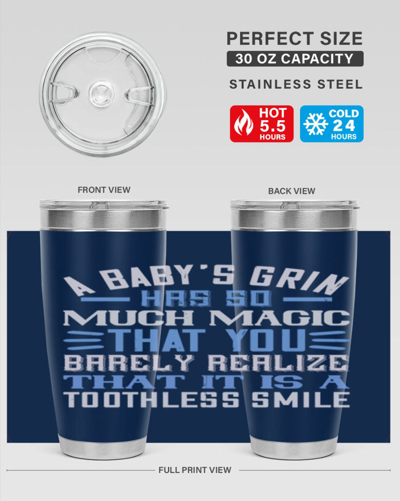 A baby’s grin has so much magic that you barely realize that it is a toothless smile Style 137#- baby- tumbler