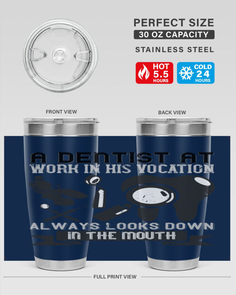 A dentist at work in his vocation always Style 50#- dentist- tumbler