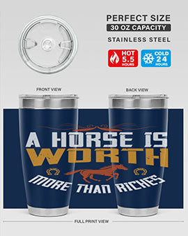 A horse is worth more than riches Style 45#- horse- Tumbler