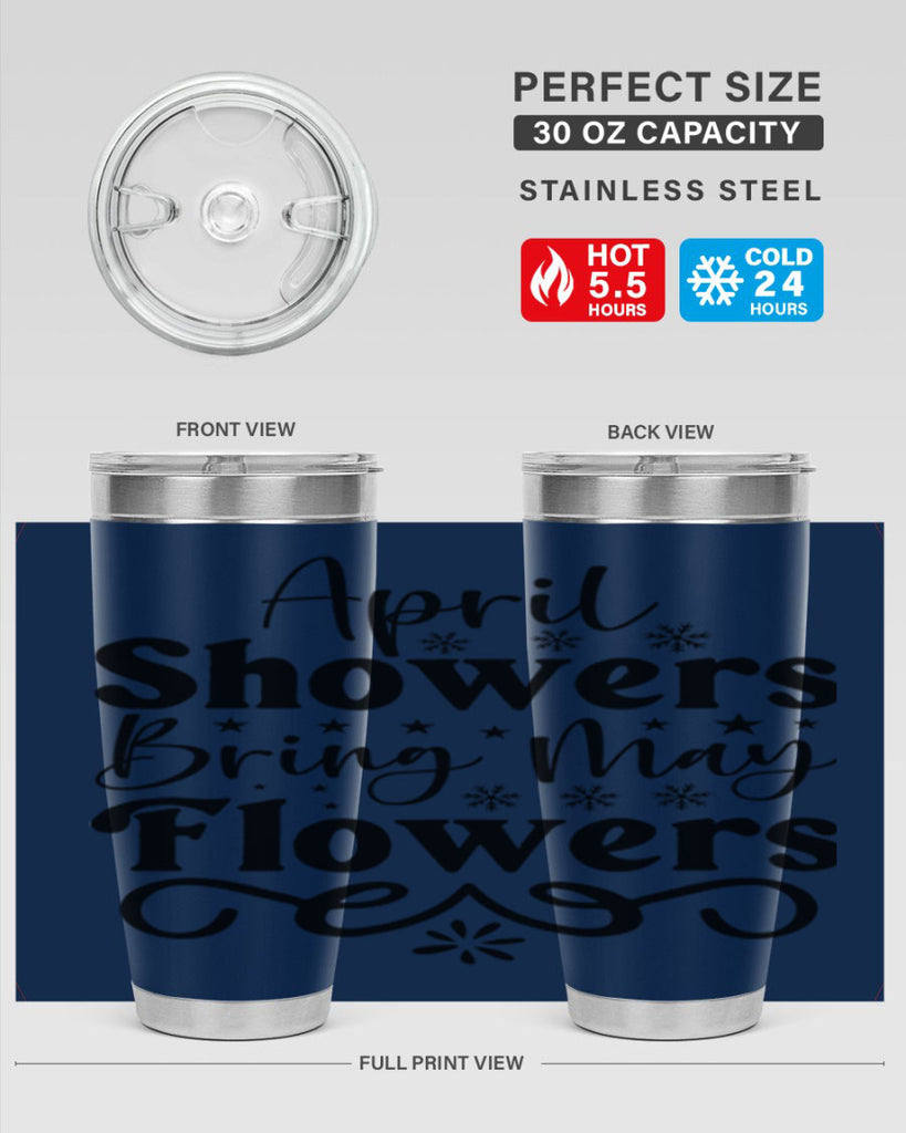 April Showers Bring May Flowers 19#- spring- Tumbler