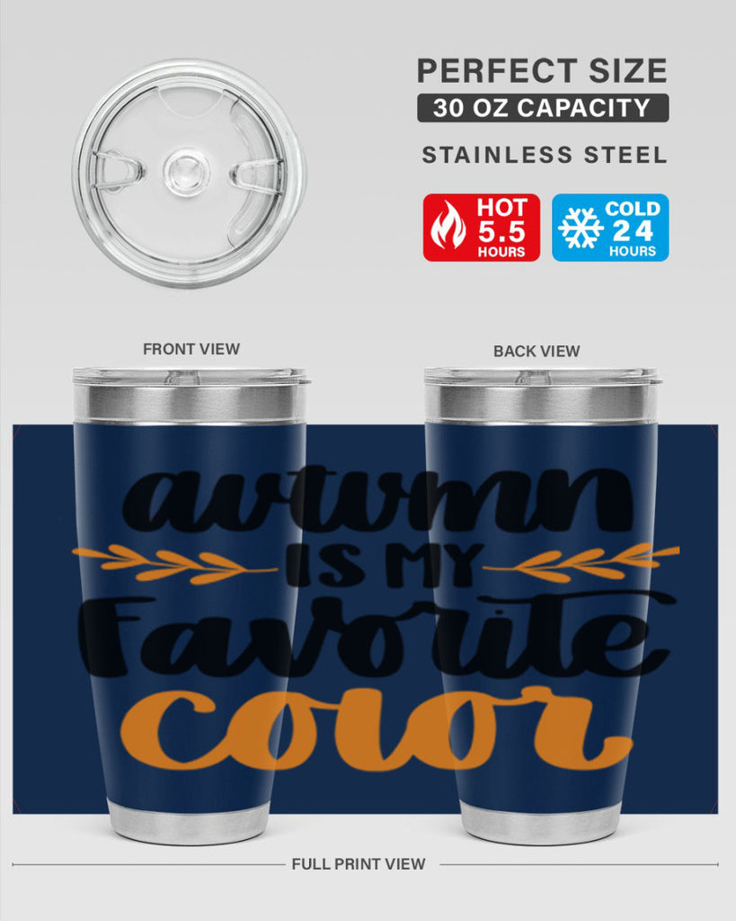 Autumn Is My Favorite Color 475#- fall- Tumbler