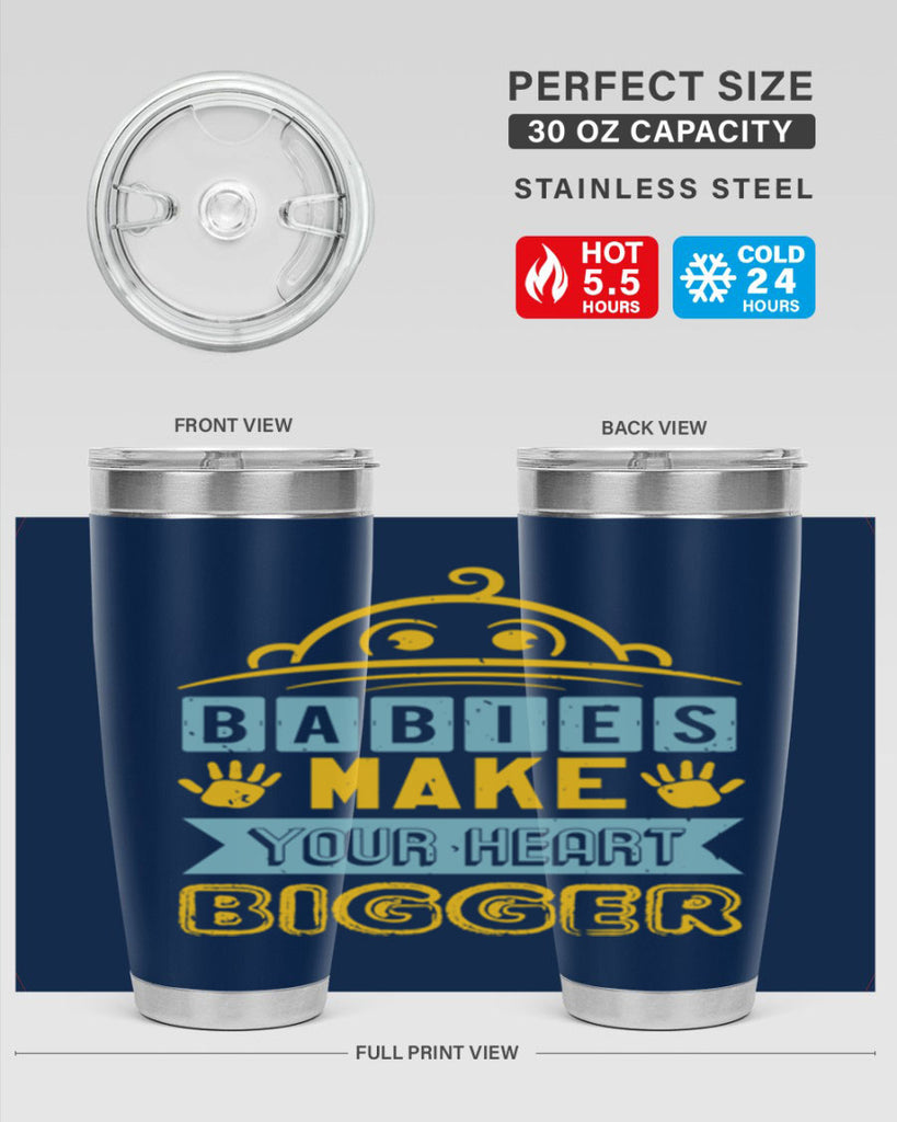 Babies make your heart bigger Style 17#- baby shower- tumbler