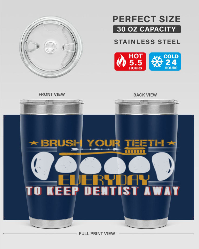 Brush your teeth everyday Style 1#- dentist- tumbler