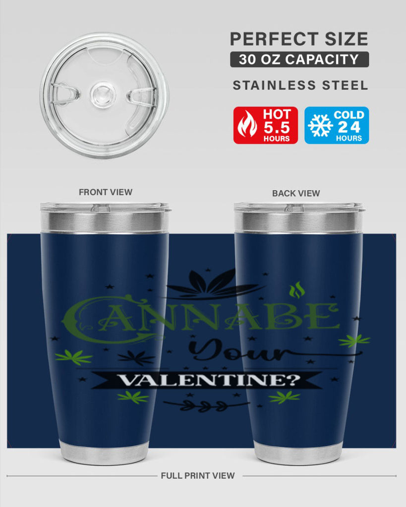 Cannabe Your Valentine 34#- marijuana- Tumbler