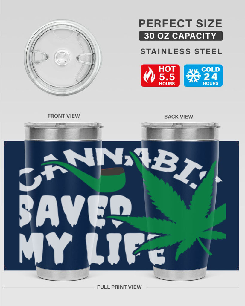 Cannabis saved my life 53#- marijuana- Tumbler