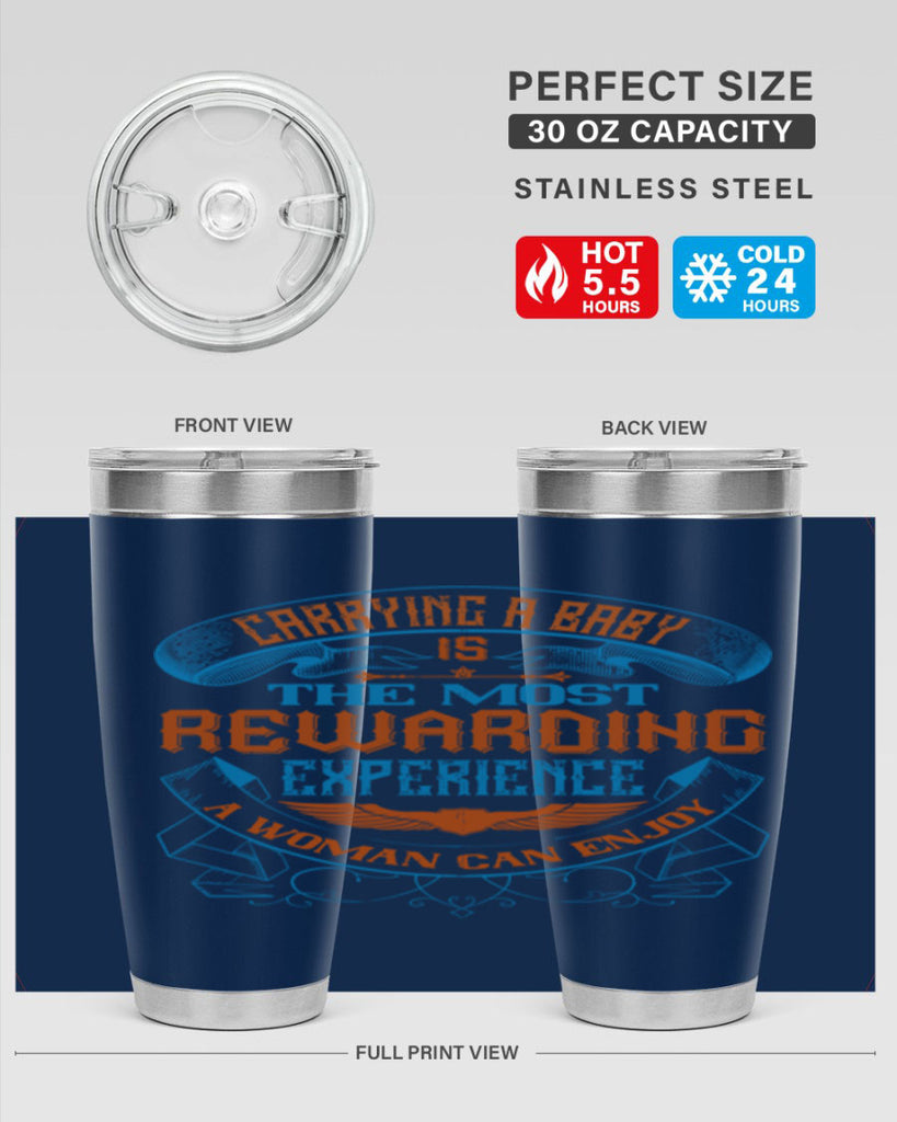 Carrying a baby is the most rewarding experience a woman can enjoy Style 127#- baby- tumbler