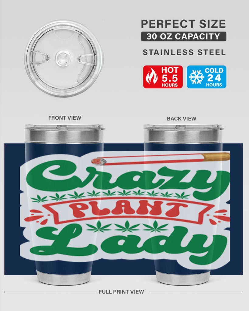 Crazy Plant Lady 65#- marijuana- Tumbler