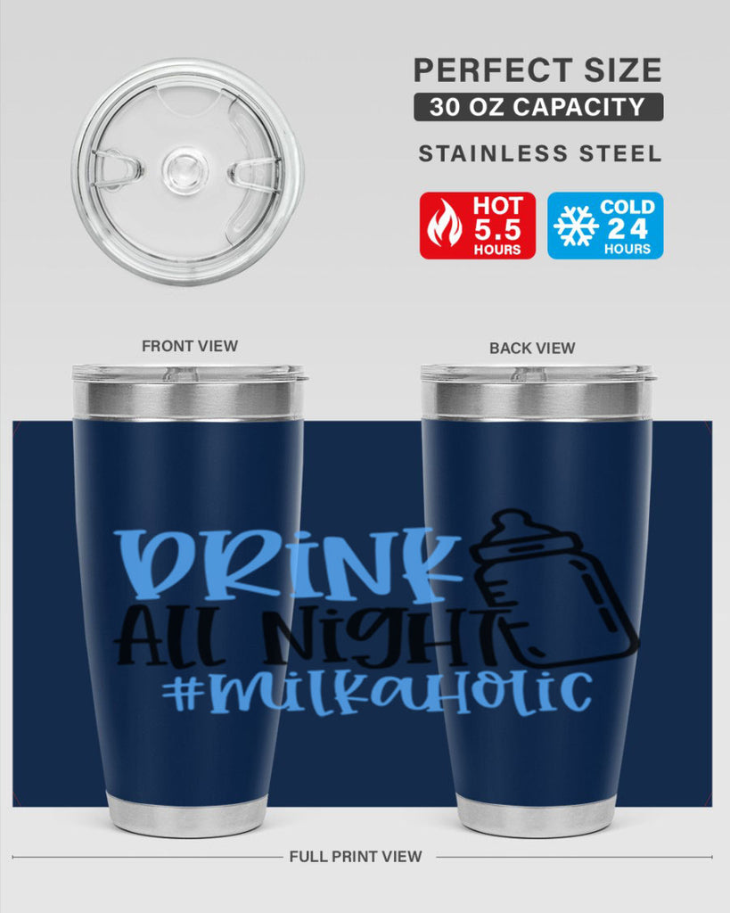 Drink All Night Milkaholic Style 99#- baby- tumbler