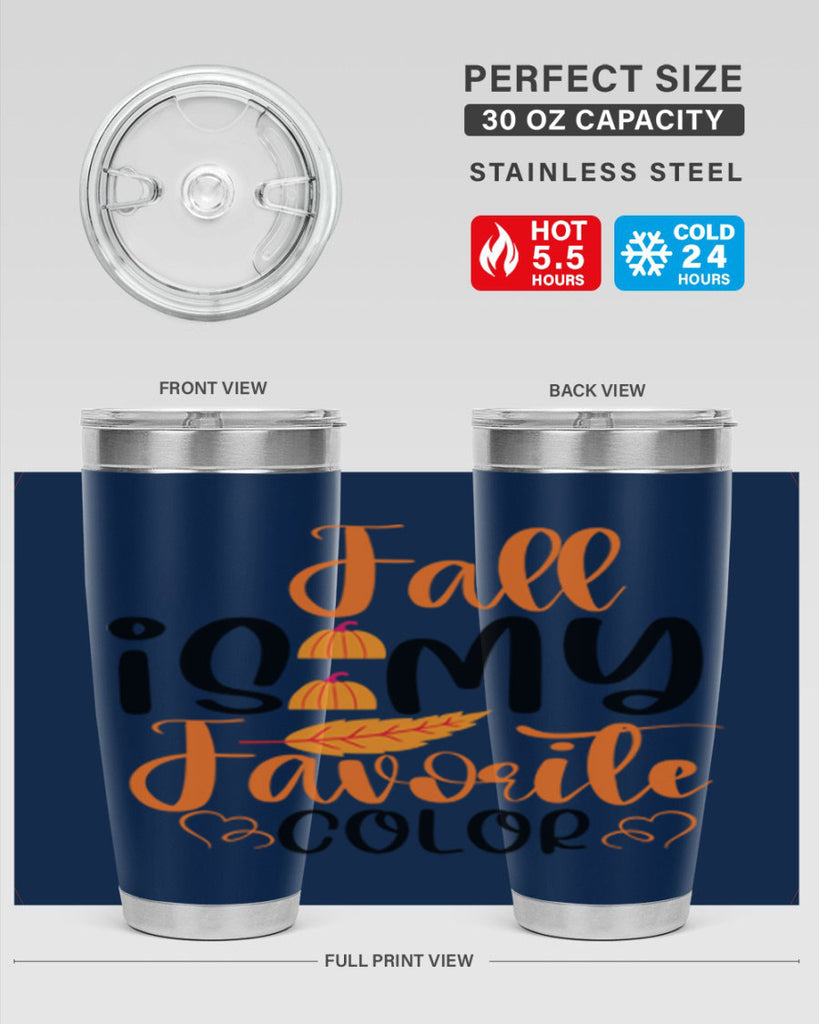 Fall Is My Favorite Color 118#- fall- Tumbler