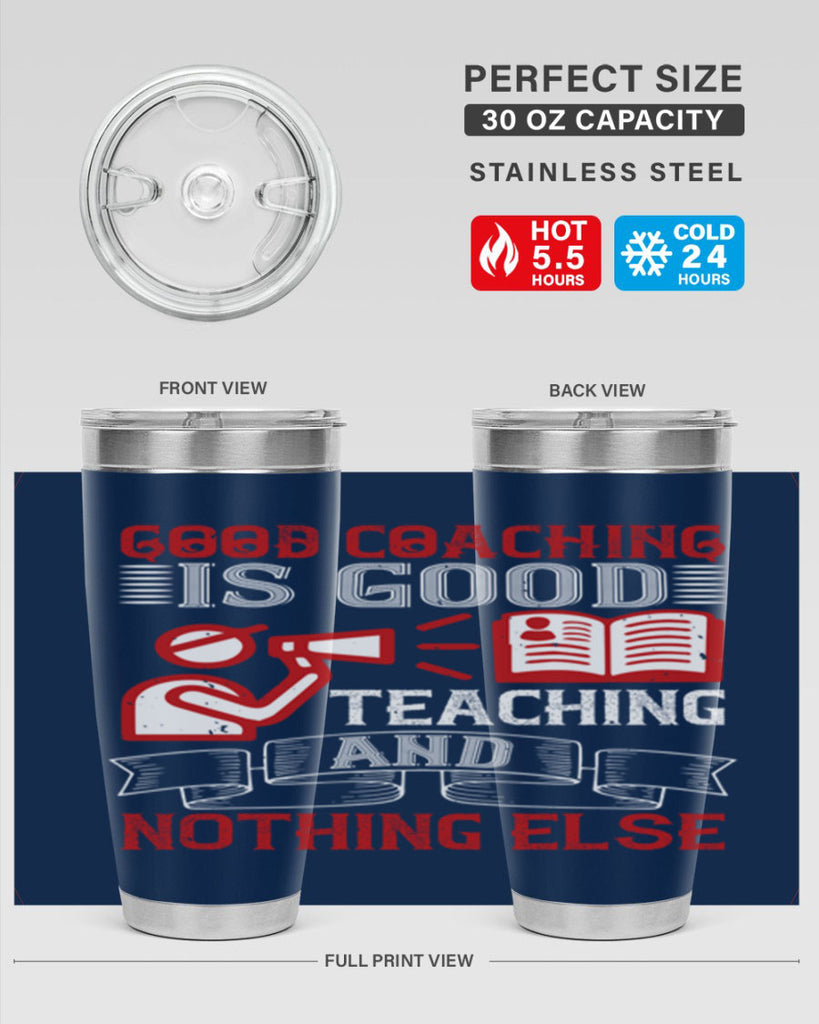 Good coaching is good teaching and nothing else Style 35#- coaching- tumbler