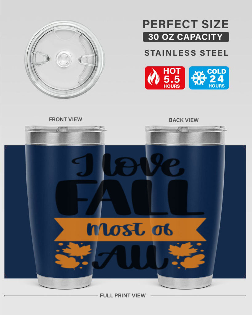 I Love Fall Most Of All 498#- fall- Tumbler