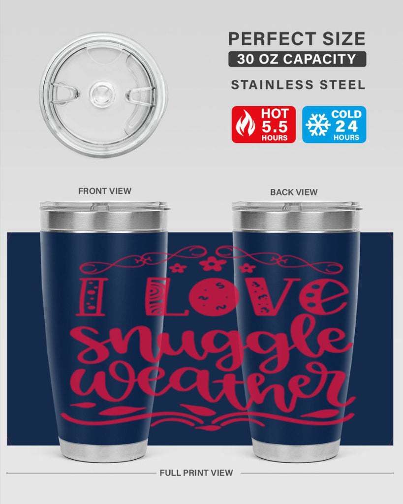 I Love Snuggle Weather 338#- fall- Tumbler