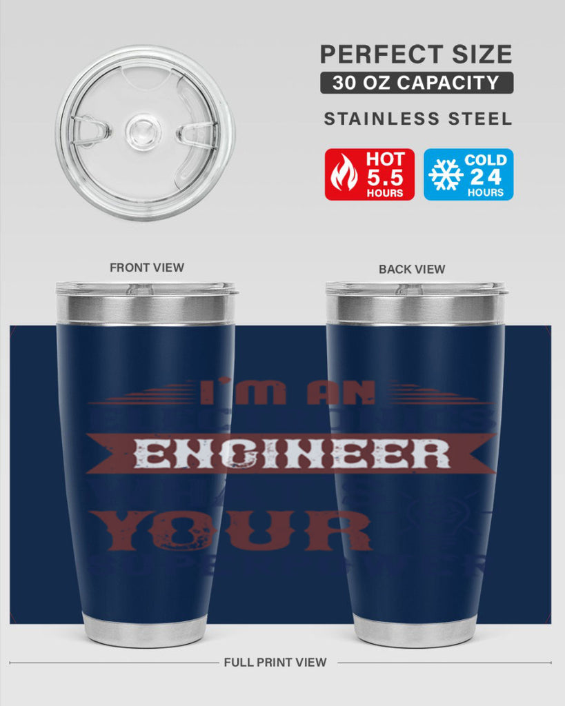 I am an electronics engineer whats superpower Style 52#- engineer- tumbler