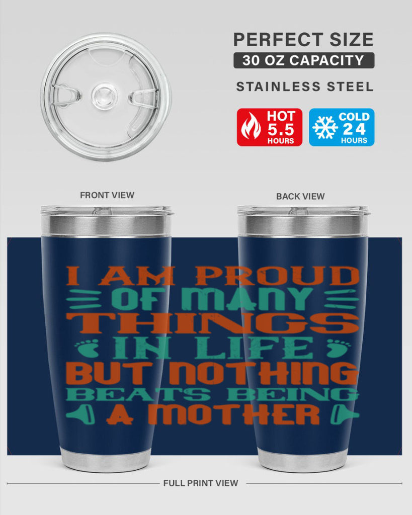 I am proud of many things in life but nothing beats being a mother Style 119#- baby- tumbler