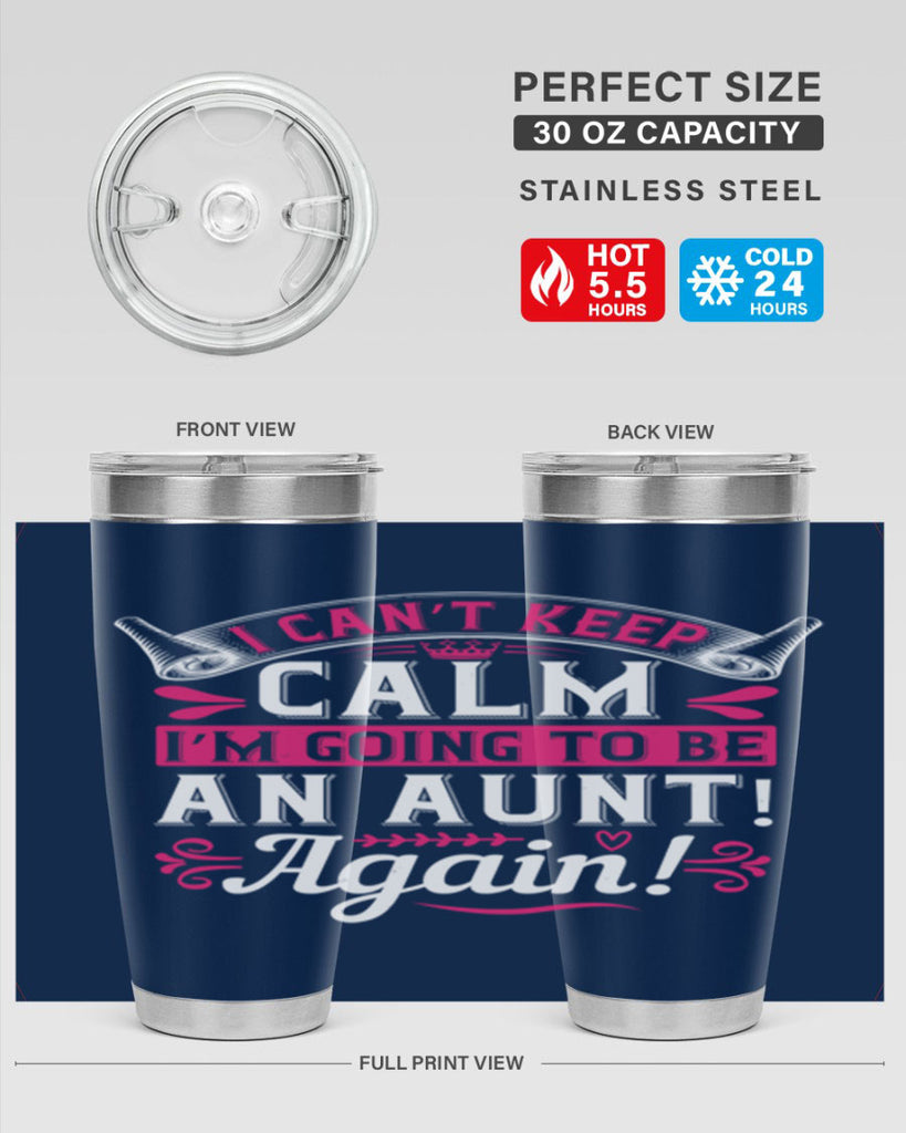 I can’t keep calm I’m going to be an aunt Again Style 53#- aunt- Tumbler