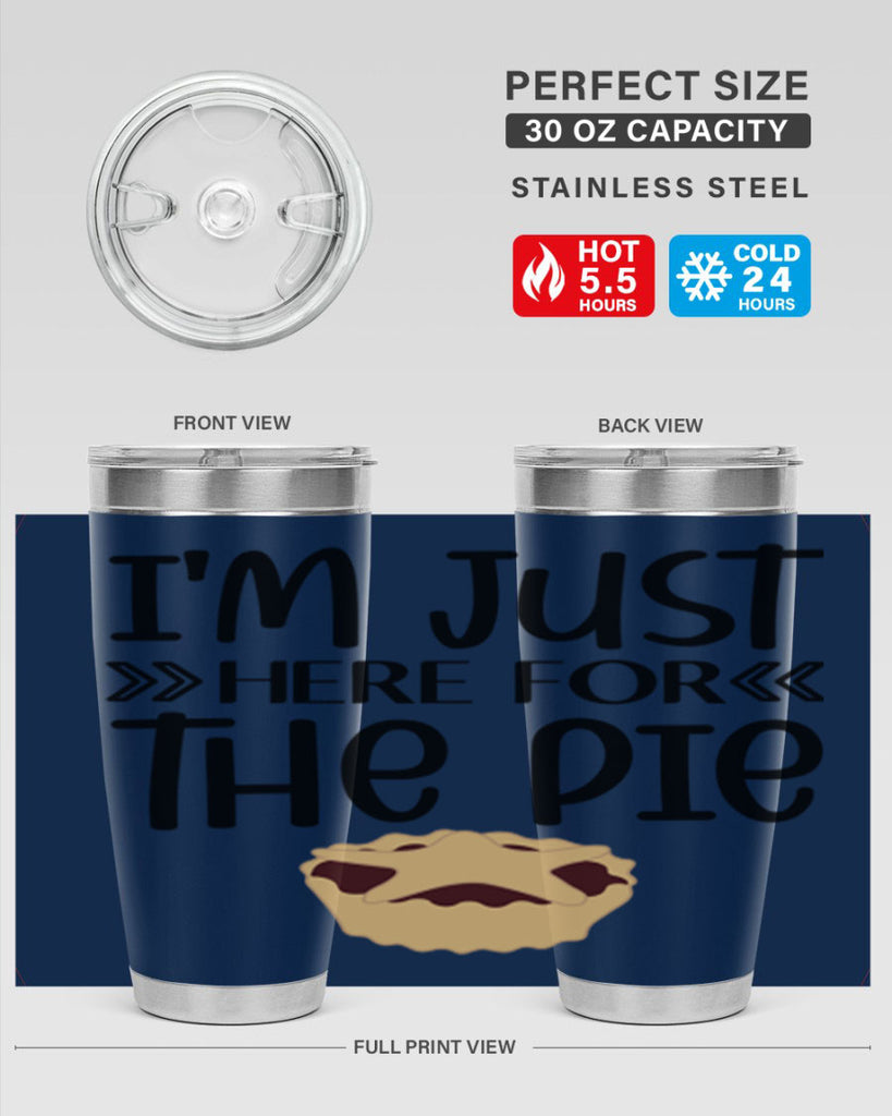 I m Just Here For The Pie 339#- fall- Tumbler