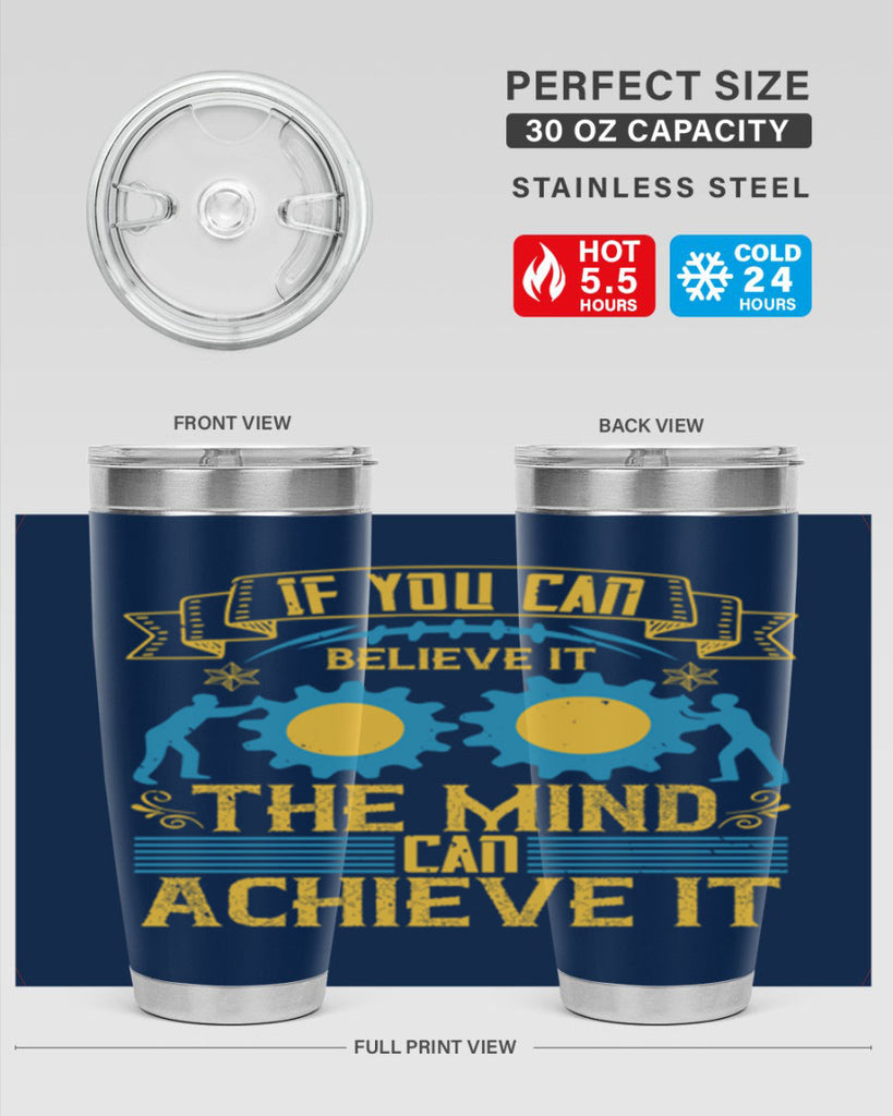 If you can believe it the mind can achieve it Style 32#- coaching- tumbler